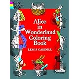 Alice in Wonderland Coloring Book (Dover Classic Stories Coloring Book)