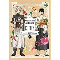 Witch Hat Atelier Kitchen 1 : Sato, Hiromi, Shirahama, Kamome