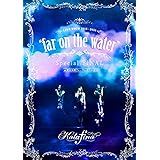 Kalafina LIVE TOUR 2015~2016 "far on the water"Special Final @東京国際フォーラムホールA [DVD]