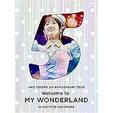 東山奈央 5th ANNIVERSARY TOUR 「Welcome to MY WONDERLAND」 at パシフィコ横浜 [Blu-ray]