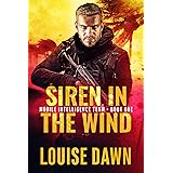 Siren in the Wind: (Mobile Intelligence Team, Book One)
