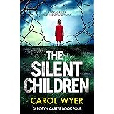 The Silent Children: A serial killer thriller with a twist (Detective Robyn Carter crime thriller series Book 4)
