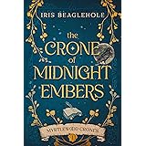 The Crone of Midnight Embers (Myrtlewood Crones Book 1)