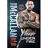 Hero Under Fire (Special Forces: Operation Alpha) (Operation: Hot Spot Book 5)
