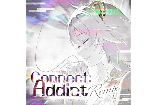 Connect:Addict (Remix ver.)