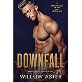 Downfall: An Enemies-to-Lovers Romance (Kingdoms of Sin Book 1)