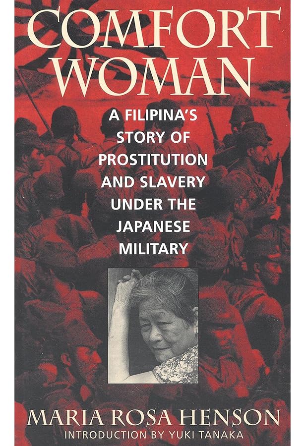Comfort Women: Sexual Slavery in the Japanese Military During