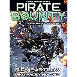 Pirate Bounty: A Military Sci-Fi Series (Space Hunter War Book 1)