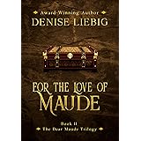 For the Love of Maude (The Dear Maude Trilogy Book 2)