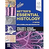 Netter's Essential Histology: With Correlated Histopathology
