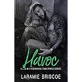 Havoc (Moonshine Task Force Book 3)