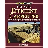 Very Efficient Carpenter: Basic Framing for Residential Construction/FPBP