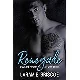 Renegade: A Small Town, Hot Cop Romance (Moonshine Task Force Book 1)