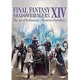 FINAL FANTASY XIV: SHADOWBRINGERS | The Art of Reflection - Histories Forsaken - (SE-MOOK)