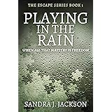 Playing In The Rain (Escape Series Book 1)