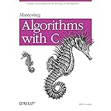 Mastering Algorithms with C