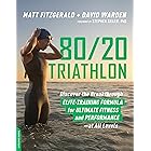 80/20 Triathlon: Discover the Breakthrough Elite-Training Formula for Ultimate Fitness and Performance at All Levels (English