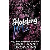 Holding Mia (Rockers' Legacy Book 1)
