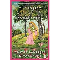 The Forest of Enchantments : Banerjee Divakaruni, Chitra: Amazon