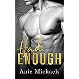 Had Enough (With A Kiss Book 3)