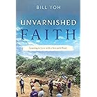 Unvarnished Faith: Learning to Love with a Servant's Heart