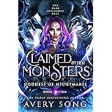 Claimed By Her Monsters : Goddess of Nightmares (Her Dark Obessions Duet Book 2)