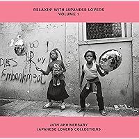 Amazon.co.jp: RELAXIN' WITH JAPANESE LOVERS VOLUME 6 〜WE LOVE