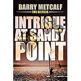 Intrigue at Sandy Point: A Gripping Crime Thriller from Down Under (The Oz Files Book 2)