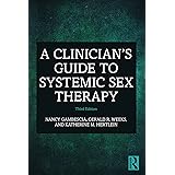 A Clinician's Guide to Systemic Sex Therapy