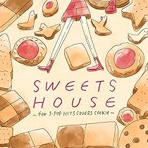 邦楽 SWEETS HOUSE for J-POP HIT COVERS CANDY Amazon.co.jp: SWEETS HOUSE ~for J-POP HIT COVERS CANDY~: Music