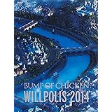 BUMP OF CHICKEN WILLPOLIS 2014(初回限定盤) [DVD]