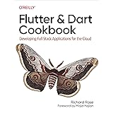 Flutter & Dart Cookbook: Developing Full-Stack Applications for the Cloud