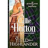 To Yield to a Highlander (The Sutherlands of Dornoch Castle Book 3)