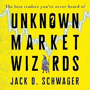 Unknown Market Wizards: The Best Traders You've Never Heard…