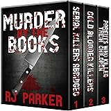 Murder By The Books Vol. 1: Horrific True Stories (True Crime Murder & Mayhem)