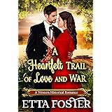 A Heartfelt Trail of Love and War: A Historical Western Romance Novel (Bridal Vows of the Wild Frontier: A Mail Order Bride S