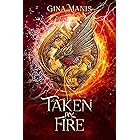 Taken by Fire: The Elemental Chronicles: Reverse Harem