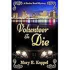 Volunteer to Die: A Denise Reed Mystery