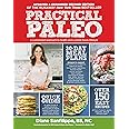 Practical Paleo, 2nd Edition (Updated And Expanded): A Customized Approach to Health and a Whole-Foods Lifestyle