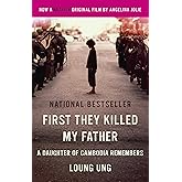 First They Killed My Father: A Daughter of Cambodia Remembers (Film Tie In)