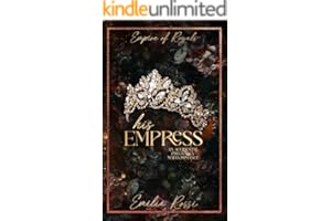 His Empress: An Accidental Pregnancy Mafia Romance (Empire of Royals Book 3)