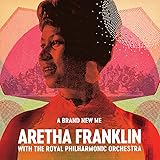 A BRAND NEW ME: ARETHA FRANKLIN WITH THE ROYAL PHILHARMONIC ORCHESTRA [CD]