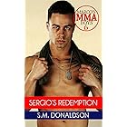 Sergio's Redemption: Sergio's Redemption: Marco's MMA Boys Book 7