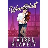 Wanderlust: A Forbidden Workplace Romance (From Paris with Love Series Book 1)
