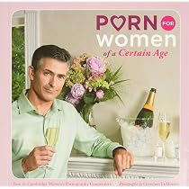 Porn for Women of a Certain Age : Cambridge Women's Pornography ...