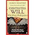 Contested Will: Who Wrote Shakespeare ?: Who Wrote Shakespeare ?