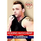 Holding Huck's Heart: Holding Huck's Heart(Marco's MMA Boys)