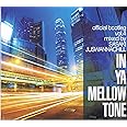 IN YA MELLOW TONE official bootleg vol.4 mixed by SASAKI JUSWANNACHILL （TSUTAYA限定）