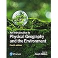 Introduction to Physical Geography and the Environment, An