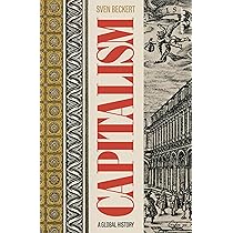 Capitalism: A Global History : Beckert, Sven: Amazon.com.au: Books